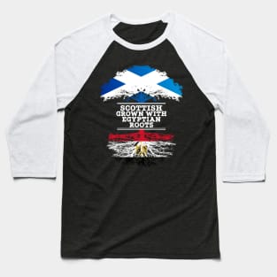 Scottish Grown With Egyptian Roots - Gift for Egyptian With Roots From Egypt Baseball T-Shirt